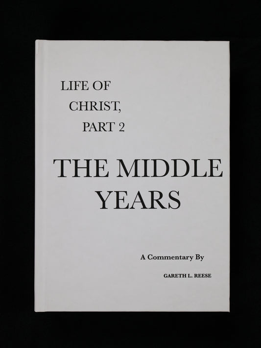 The Middle Years (Part 2 in the Life of Christ series)