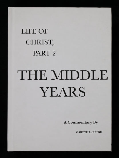 The Middle Years (Part 2 in the Life of Christ series)
